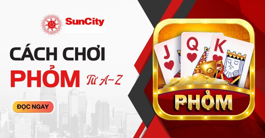 game phỏm online Suncity